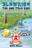 Slowking - The One True King (Book 1): The Rightful King (an Unofficial Pokemon Go Diary Book for Kids Ages 6 - 12 (Preteen) (Paperback) - Mark Mulle Photo