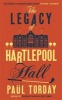 The Legacy of Hartlepool Hall (Paperback) - Paul Torday Photo