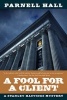 A Fool for a Client - A Stanley Hastings Mystery (Hardcover) - Parnell Hall Photo