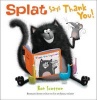 Splat Says Thank You! (Paperback) - Rob Scotton Photo