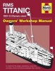 RMS Titanic Owners' Workshop Manual (Paperback) - David F Hutchings Photo