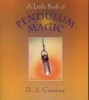 A Little Book of Pendulum Magic (Paperback) - D J Conway Photo