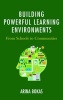 Building Powerful Learning Environments - From Schools to Communities (Paperback) - Arina Bokas Photo