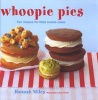 Whoopie Pies - Fun Recipes for Filled Cookie Cakes (Hardcover) - Hannah Miles Photo