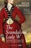 The Scandalous Lady W (Paperback) - Hallie Rubenhold Photo