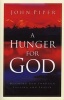 A Hunger for God - Desiring God Through Fasting and Prayer (Paperback) - John Piper Photo