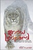 Snow Leopard - Stories from the Roof of the World (Hardcover) - Don Hunter Photo