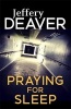 Praying for Sleep (Paperback) - Jeffery Deaver Photo