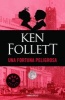 Una Fortuna Peligrosa / A Dangerous Fortune (Spanish, Paperback) - Ken Follett Photo