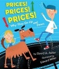 Prices! Prices! Prices! - Why They Go Up and Down (Hardcover) - David A Adler Photo