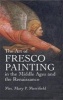 Art of Fresco Paint in Middle Ages (Paperback) - Mary P Merrifield Photo