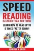 Speed Reading - Speed Reading Is Easier Than You Think: Learn How to Read Up to 6 Times Faster Today! (Paperback) - Jennifer N Smith Photo