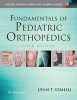 Fundamentals of Pediatric Orthopedics (Hardcover, 5th Revised edition) - Lynn T Staheli Photo