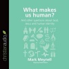 What Makes Us Human? - And Other Questions about God, Jesus and Human Identity (Standard format, CD) - Mark Meynell Photo