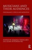 Musicians and Their Audiences - Performance, Speech and Mediation (Hardcover) - Ioannis Tsioulakis Photo