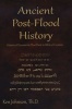 Ancient Post-Flood History - Historical Documents That Point to Biblical Creation (Paperback) - Ken Johnson Photo