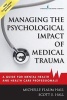 Managing the Psychological Impact of Medical Trauma - A Guide for Mental Health and Health Care Professionals (Paperback) - Michelle Flaum Hall Photo