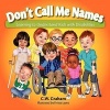 Don't Call Me Names (Paperback) - C W Graham Photo