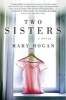 Two Sisters - A Novel (Paperback) - Mary Hogan Photo