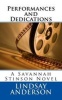 Performances and Dedications - A Savannah Stinson Novel (Paperback) - Lindsay Anderson Photo