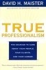 True Professionalism (Paperback, 1st Touchstone Ed) - David H Maister Photo