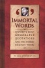 Immortal Words - History's Most Memorable Quotations and the Stories Behind Them (Hardcover) - Terry Breverton Photo