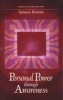 Personal Power Through Awareness - How to Use the Unseen and Higher Energies of the Universe for Spiritual Growth and Personal Transformation (Paperback) - Sanaya Roman Photo