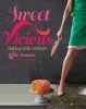 Sweet and Vicious - Baking with Attitude (Hardcover) - Libbie Summers Photo