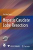 Hepatic Caudate Lobe Resection (Hardcover, Edition.) - Shu You Peng Photo