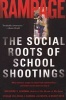 Rampage - The Social Roots of School Shootings (Paperback, Pbk. ed) - David Harding Photo