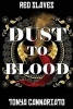 Dust to Blood (Paperback) - Tonya Cannariato Photo