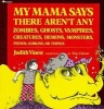 My Mama Says There Aren't Any Zombies, Ghosts, Vampires, Creatures, Demons, Monsters, Fiends, Goblins or Things (Paperback, 2nd Aladdin Books ed) - Judith Viorst Photo