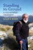 Standing My Ground - A Voice for Nature Conservation (Paperback) - Alan F Mark Photo