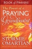 The Power of a Praying Grandparent Book of Prayers (Paperback) - Stormie Omartian Photo