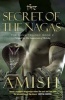 The Secret of the Nagas (Paperback) - Amish Tripathi Photo