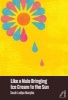 Like a Mule Bringing Ice Cream to the Sun (Paperback) - Sarah Ladipo Manyika Photo