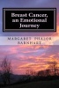 Breast Cancer, an Emotional Journey - (30 Years Later) (Paperback) - Margaret P Barnhart Photo