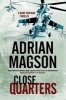 Close Quarters - A Spy Thriller Set in Washington DC and Ukraine (Hardcover, First World Publication) - Adrian Magson Photo