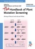 The Handbook of Plant Mutation Screening - Mining of Natural and Induced Alleles (Hardcover) - Khalid Meksem Photo