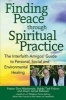 Finding Peace Through Spiritual Practice - The Interfaith Amigos' Guide to Personal, Social and Environmental Healing (Paperback) - Don MacKenzie Photo