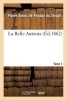 La Belle Antonia. Tome 1 (French, Paperback) - Pierre Alexis Ponson du Terrail Photo