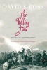 The Killing Time - Fanaticism, Liberty and the Birth of Britain (Hardcover, New) - David S Ross Photo