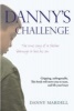 Danny's Challenge - Learning to Love My Son (Hardcover) - Danny Mardell Photo