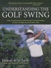 Understanding the Golf Swing (Paperback) - Manuel De LA Torre Photo