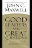 Good Leaders Ask Great Questions - Your Foundation for Successful Leadership (Paperback) - John C Maxwell Photo