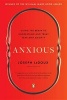 Anxious - Using the Brain to Understand and Treat Fear and Anxiety (Paperback) - Joseph Ledoux Photo