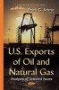 U.S. Exports of Oil and Natural Gas - Analyses of Selected Issues (Hardcover) - Frank G Adams Photo