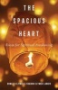 The Spacious Heart - Room for Spiritual Awakening (Paperback) - Donald Clymer Photo