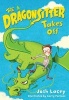 The Dragonsitter Takes Off (Paperback) - Josh Lacey Photo