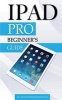 iPad Pro - Beginner's Guide (Paperback) - Alexander Herolson Photo